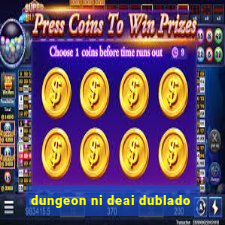 dungeon ni deai dublado